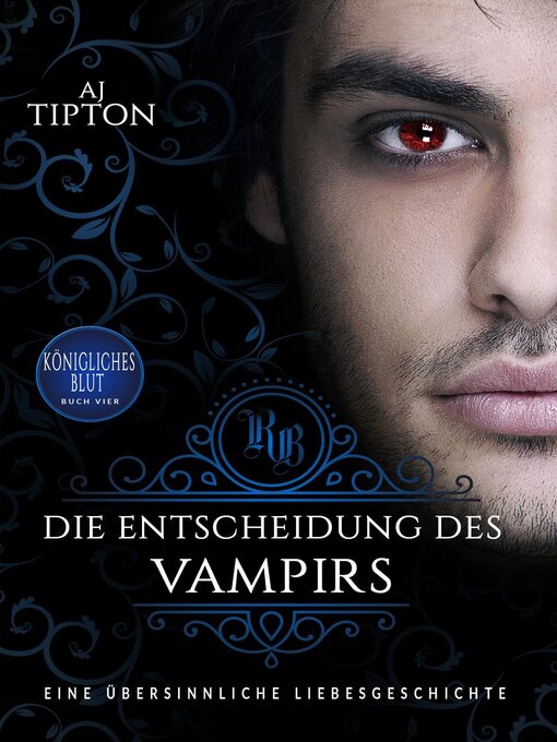 Title details for Die Entscheidung des Vampirs by AJ Tipton - Wait list